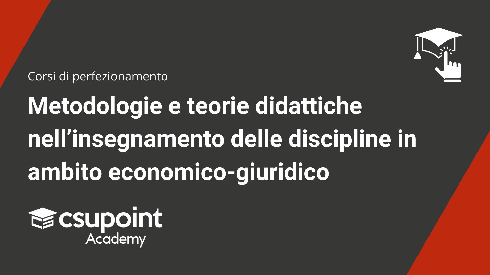 Metodologie e teorie didattiche nell’insegnamento delle discipline in ambito economico-giuridico
