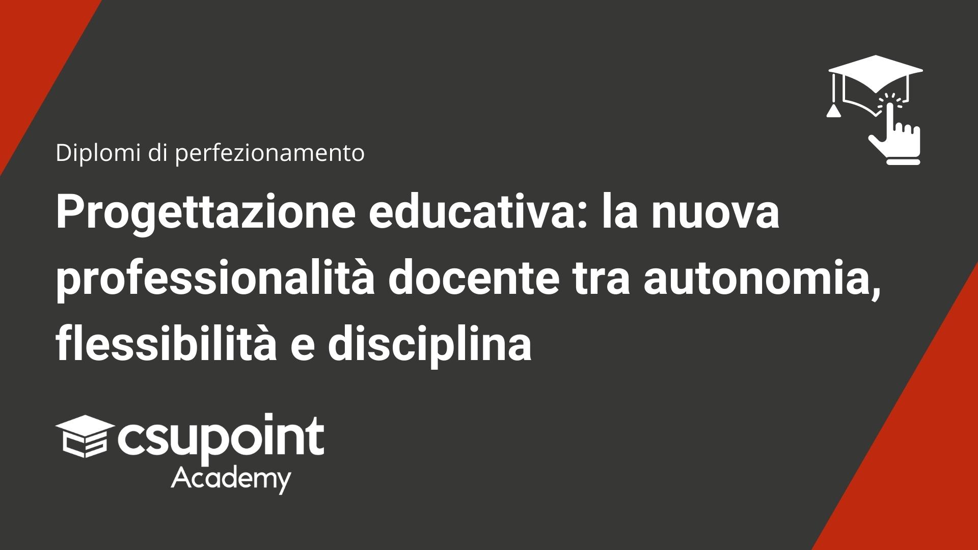 Progettazione educativa la nuova professionalità docente tra autonomia, flessibilità e disciplina