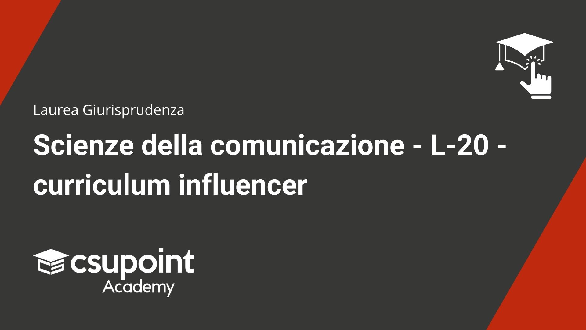 Scienze della comunicazione - L-20 - curriculum influencer