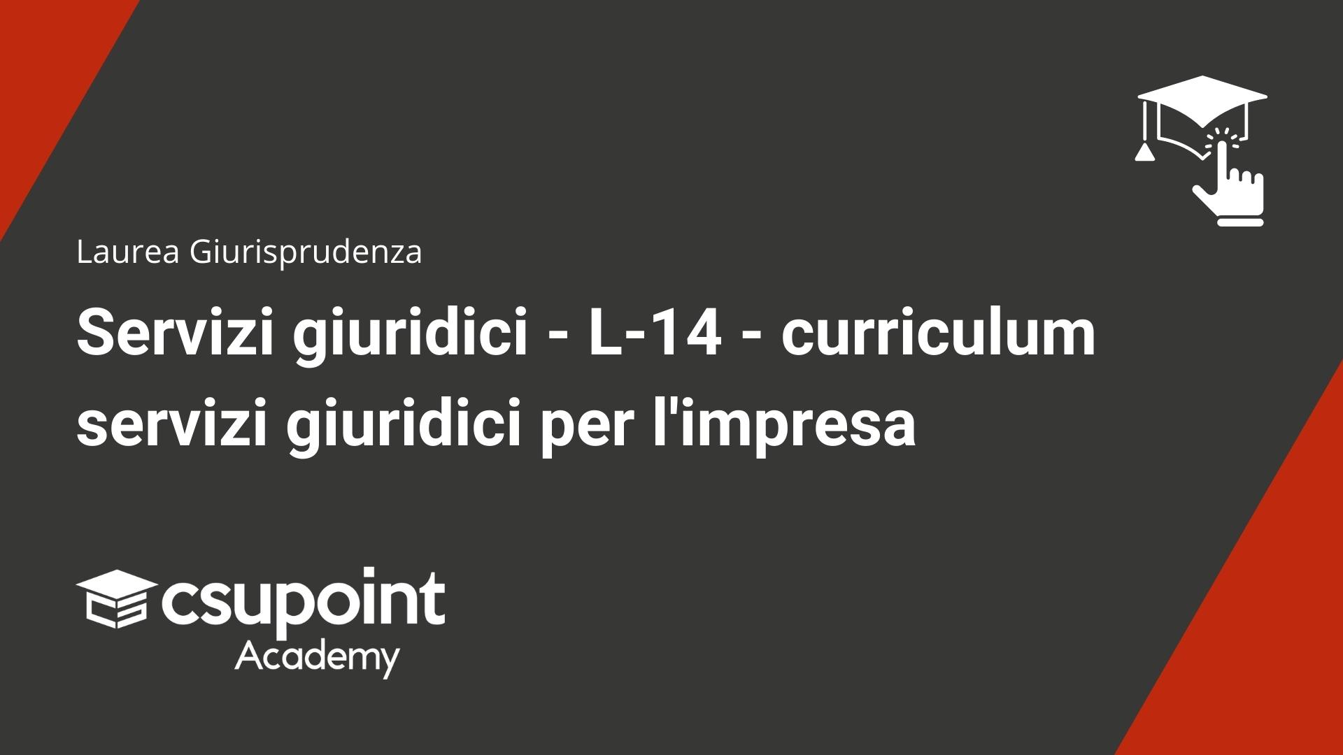 Servizi giuridici - L-14 - curriculum servizi giuridici per l'impresa