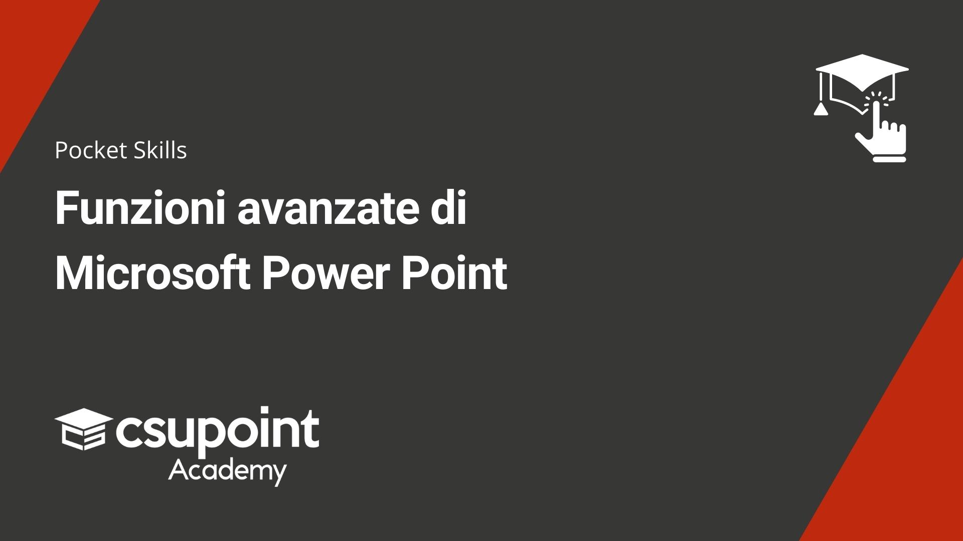 Funzioni avanzate di Microsoft Power Point