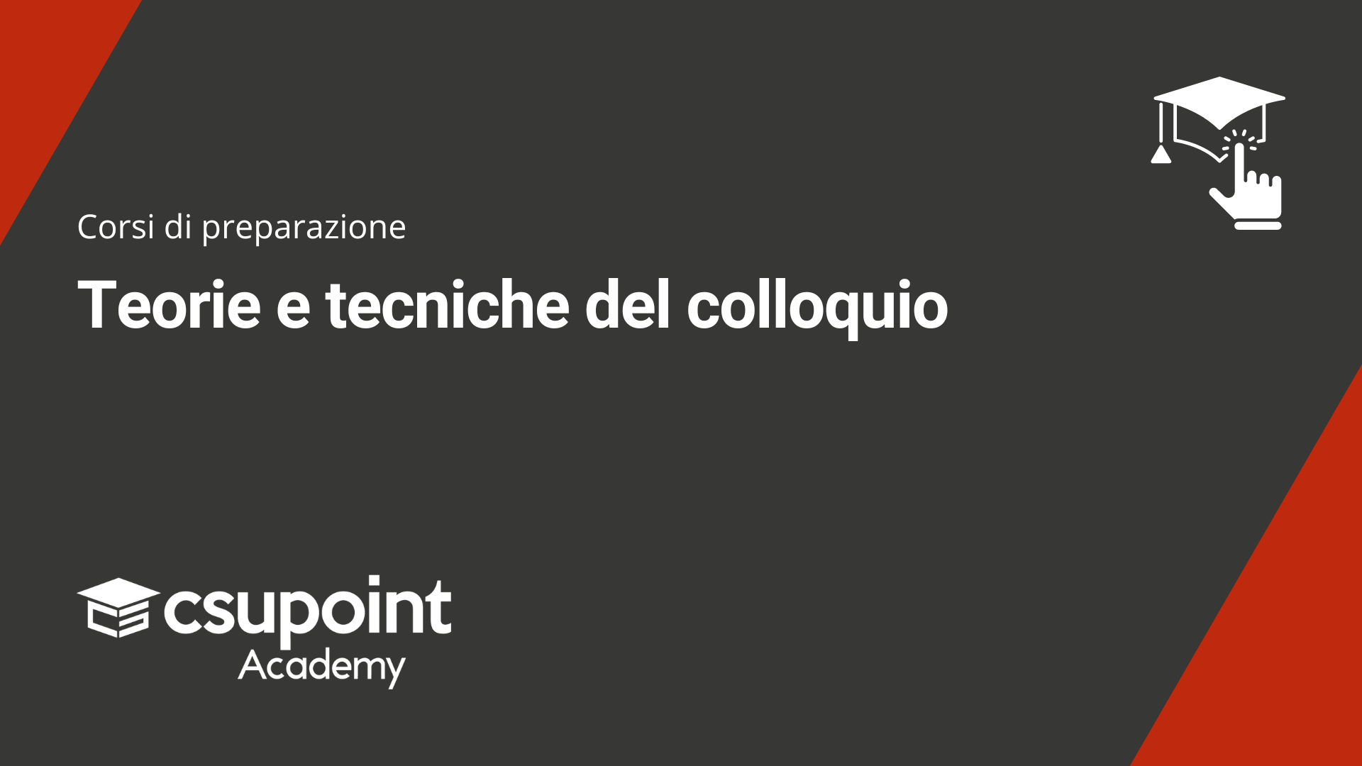 Corsi di preparazione: corso in teorie e tecniche del colloquio