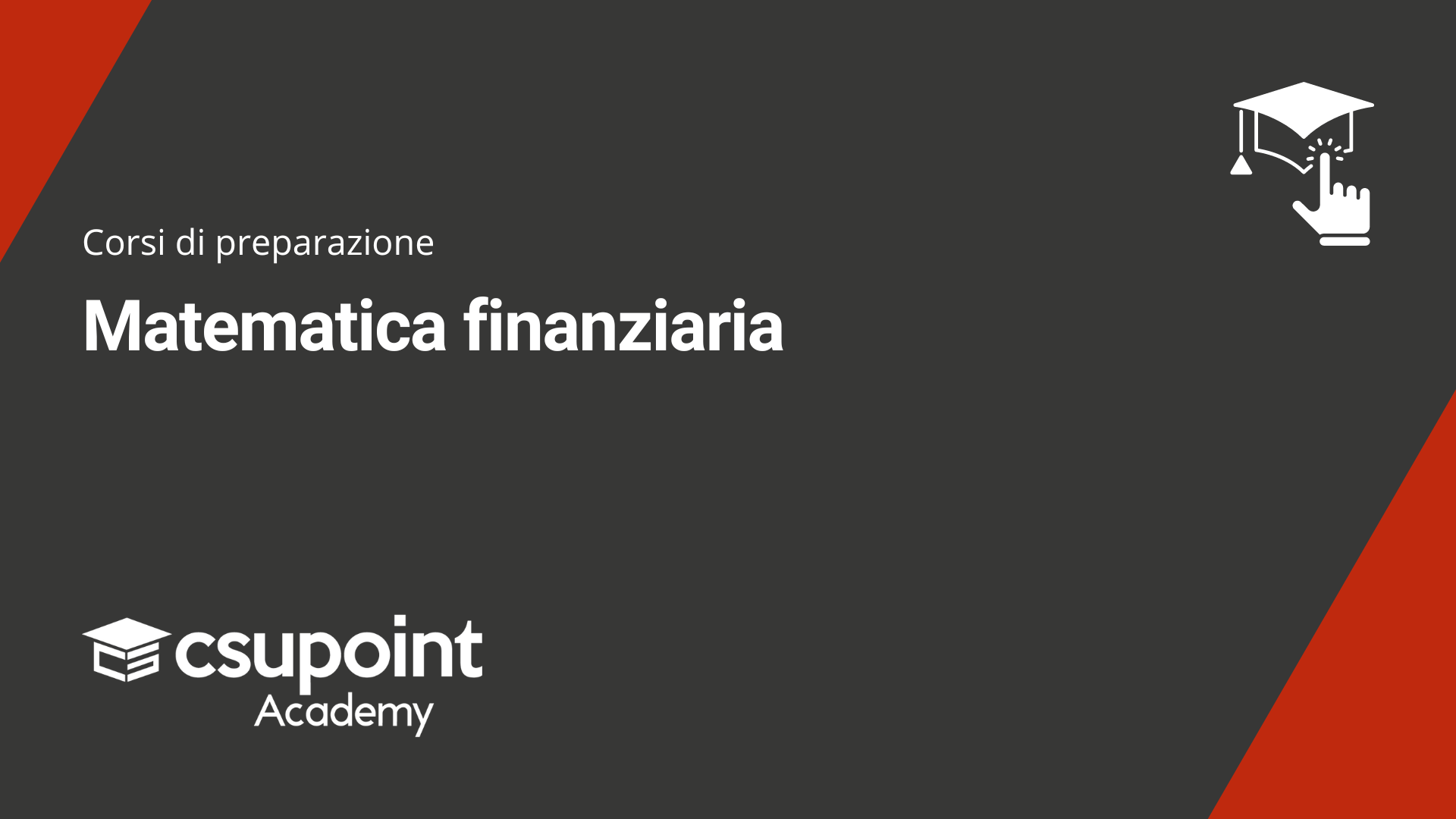 Corsi di preparazione: corso di matematica finanziaria